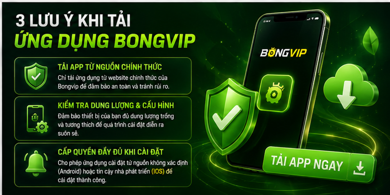 3 lưu ý khi tải ứng dụng Bongvip
