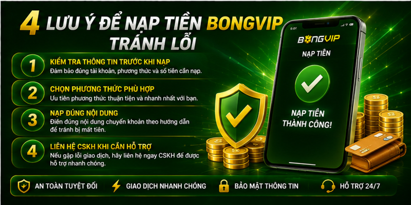 4 lưu ý để nạp tiền Bongvip tránh lỗi