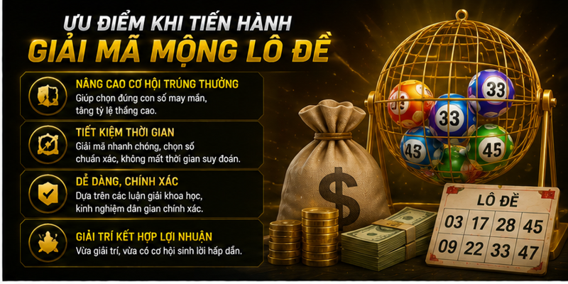 Ưu điểm khi tiến hành giải mã mộng lô đề Ưu điểm khi tiến hành giải mã mộng lô đề