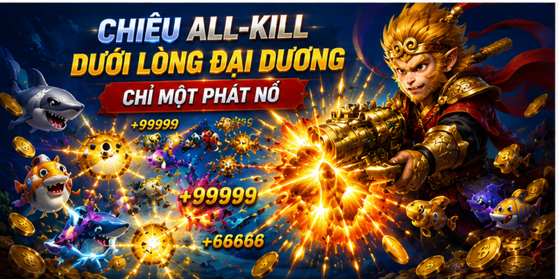 Chiêu all-kill dưới lòng đại dương chỉ một phát nổ