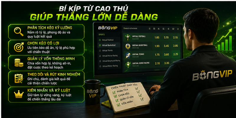 Bí kíp từ cao thủ giúp thắng lớn dễ dàng 