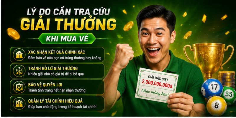 Lý do cần tra cứu giải thưởng khi mua vé Lý do cần tra cứu giải thưởng khi mua vé